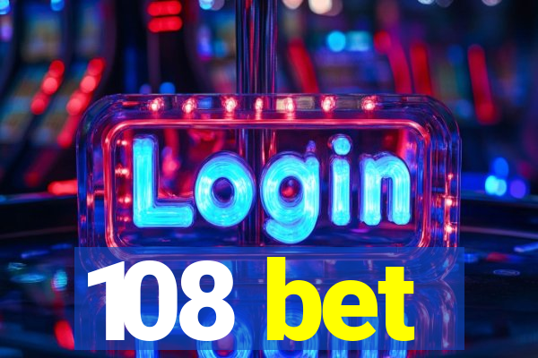 108 bet